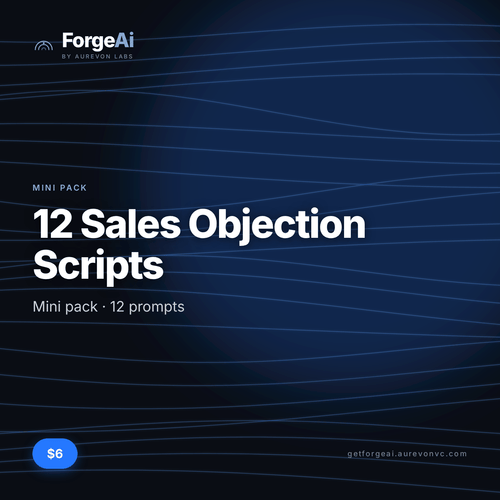 12 Sales Objection Scripts — ForgeAi -by Aurevon Labs