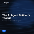 The AI Agent Builder's Toolkit — 48 Prompts to Build & Sell Claude Agents — ForgeAi -by Aurevon Labs